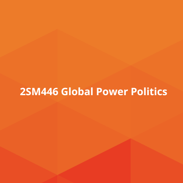 2SM446 Global Power Politics
